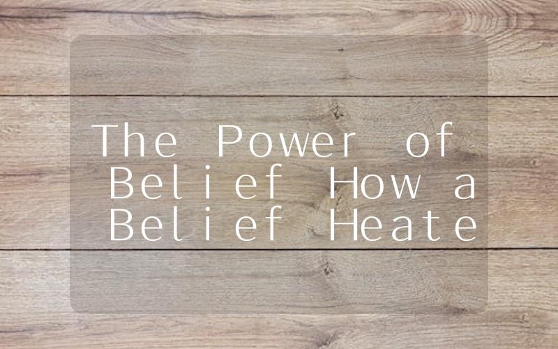 The Power of Belief How a Belief Heater Can Ignite Your Success