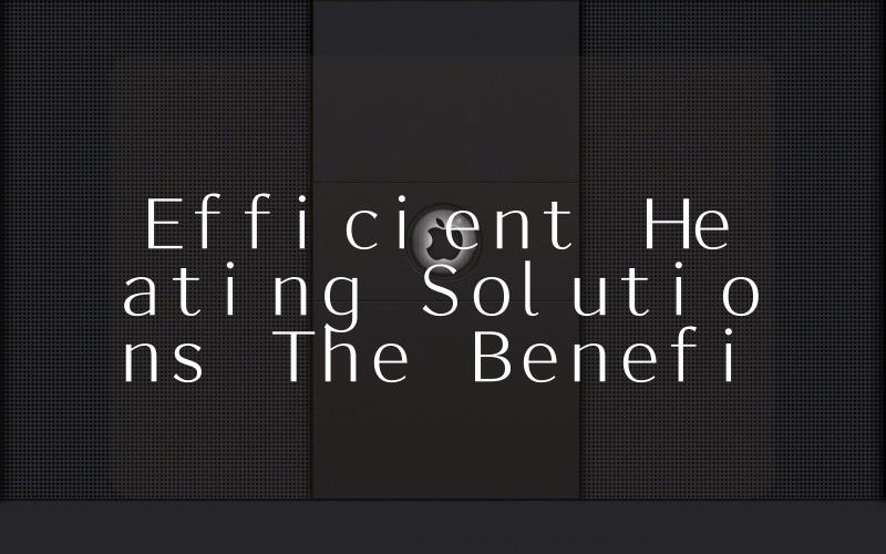 Efficient Heating Solutions The Benefits of an Electric Diesel Heater