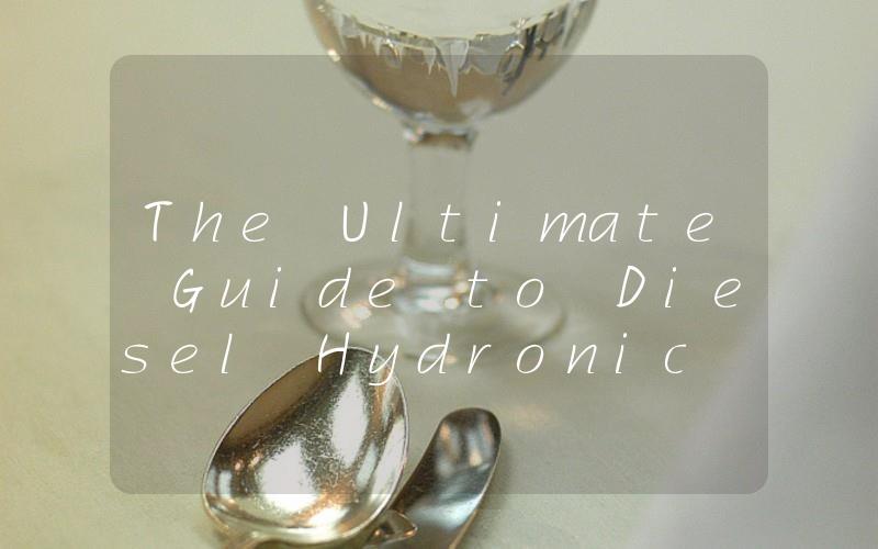 The Ultimate Guide to Diesel Hydronic Heaters Everything You Need to Know