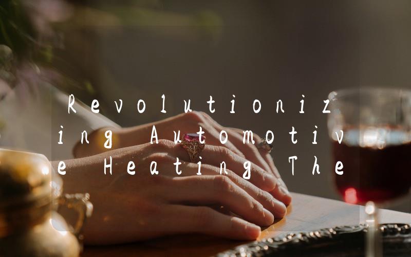 Revolutionizing Automotive Heating The Benefits of Partnering with a Webasto Dealer for Your Webasto System Installation
