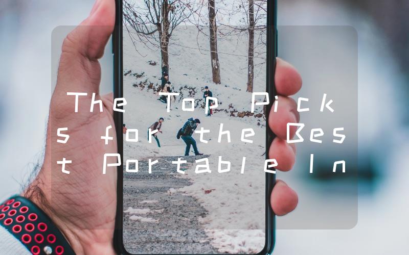 The Top Picks for the Best Portable Indoor Propane Heater Stay Warm and Cozy Anywhere!