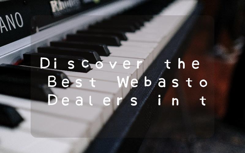 Discover the Best Webasto Dealers in the UK Your Guide to Quality Heating Solutions